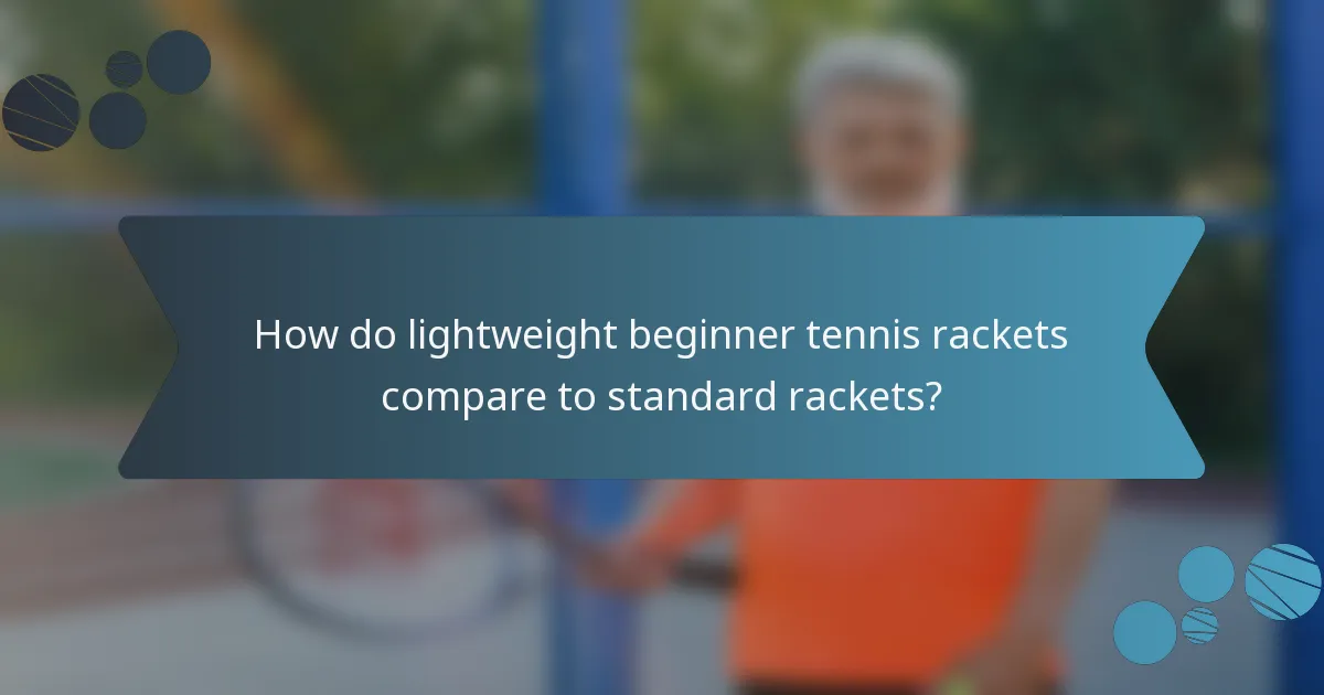 How do lightweight beginner tennis rackets compare to standard rackets?